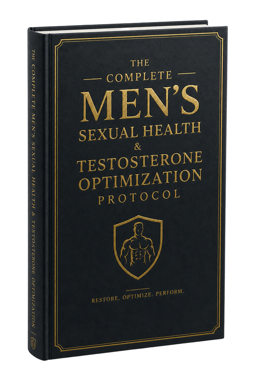 The Complete Men's Sexual Health & Testosterone Optimization Protocol